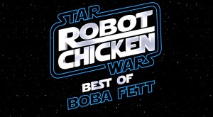 Boba Fett - Robot Chicken: Star Wars