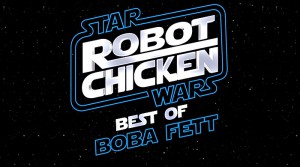 Boba Fett - Robot Chicken: Star Wars