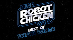 Darth Vader - Robot Chicken: Star Wars