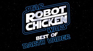 Darth Vader - Robot Chicken: Star Wars