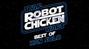Han Solo - Robot Chicken: Star Wars