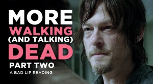 MORE WALKING (AND TALKING) DEAD PART 2 - A Bad Lip Reading of The Walking Dead Season 4